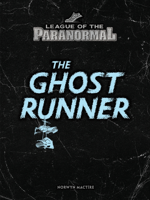 Title details for The Ghost Runner by Norwyn MacTire - Available
